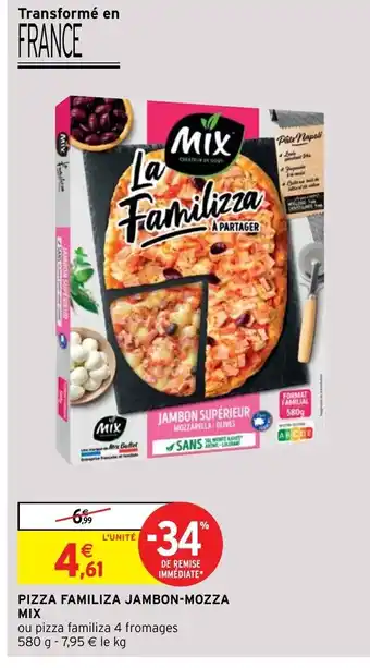 Intermarché Pizza Familiza Jambon-Mozza Mix offre