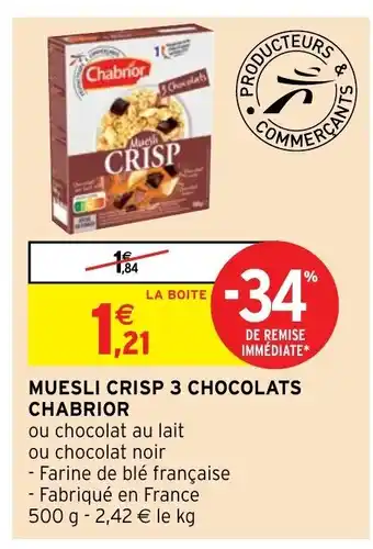 Intermarché Muesli Crisp 3 Chocolats Chabrior offre