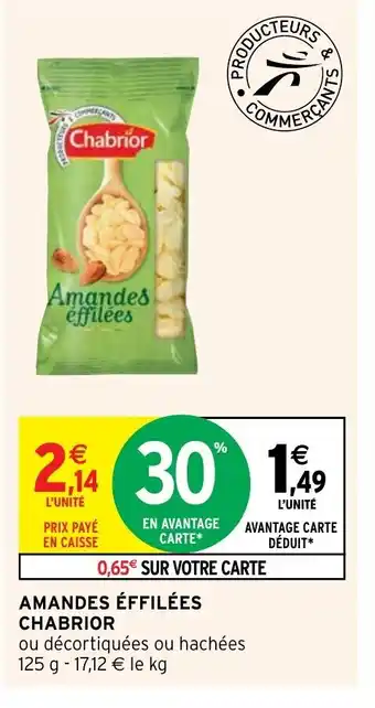 Intermarché Amandes Effilées Chabrior offre