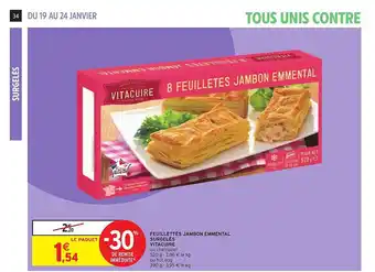 Intermarché Feuillettés jambon emmental surgelés vitacuire offre