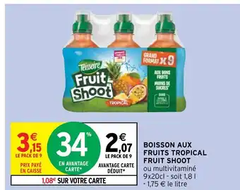 Intermarché Boissson Aux Fruits Tropical Fruit Shoot offre