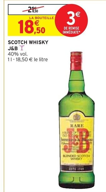 Intermarché SCOTCH WHISKY J&B offre