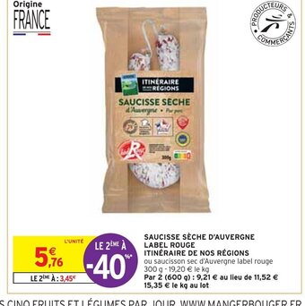 Intermarché SAUCISSE SÈCHE D'AUVERGNE LABEL ROUGE ITINÉRAIRE DE NOS RÉGIONS offre