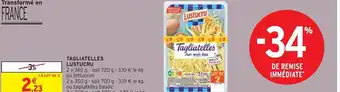 Intermarché TAGLIATELLES LUSTUCRU offre