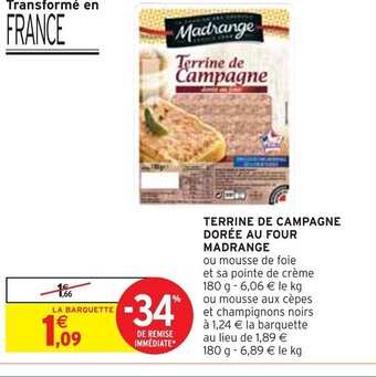 Intermarché TERRINE DE CAMPAGNE DORÉE AU FOUR MADRANGE offre