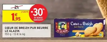 Intermarché CŒUR DE BREIZH PUR BEURRE LE GLAZIK offre
