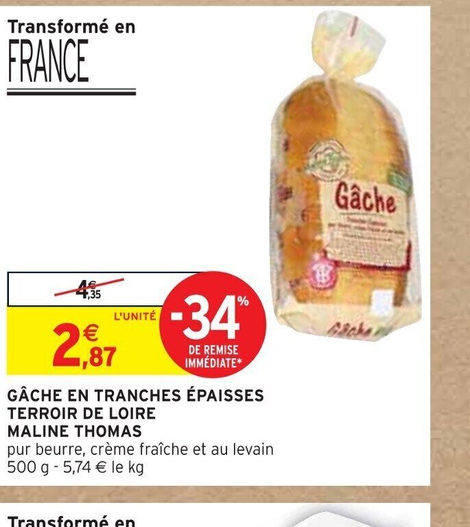 Intermarché GÂCHE EN TRANCHES ÉPAISSES TERROIR DE LOIRE MALINE THOMAS offre