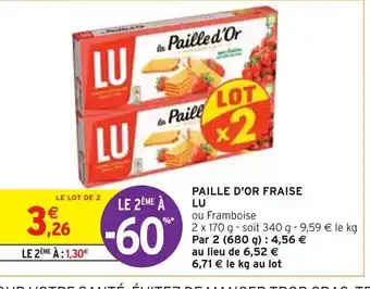 Intermarché PAILLE D'OR FRAISE LU offre