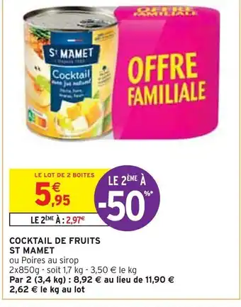 Intermarché COCKTAIL DE FRUITS ST MAMET offre
