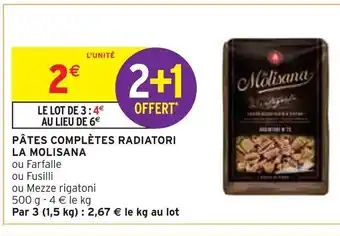 Intermarché PÂTES COMPLÈTES RADIATO LA MOLISANA offre