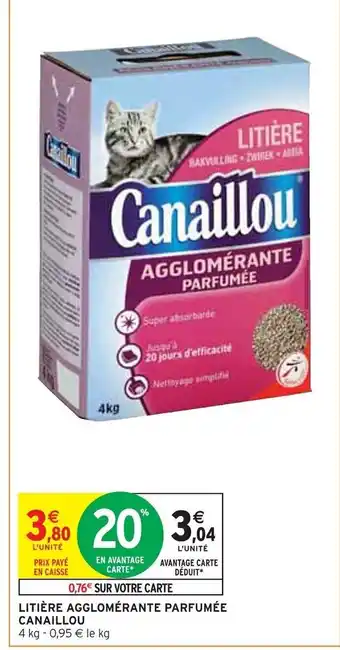 Intermarché LITIERE AGGLOMÉRANTE PARFUMÉE Canaillou offre