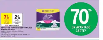 Intermarché SERVIETTES INCONTINENCE NORMAL X30 ALWAYS DISCREET offre