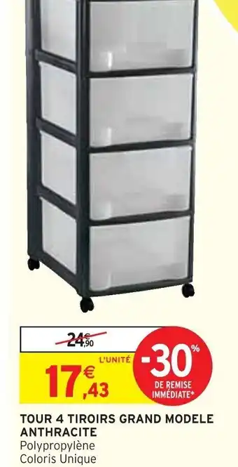 Intermarché TOUR 4 TIROIRS GRAND MODELE ANTHRACITE offre