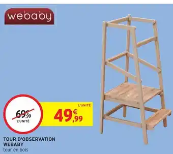 Intermarché TOUR D'OBSERVATION WEBABY offre