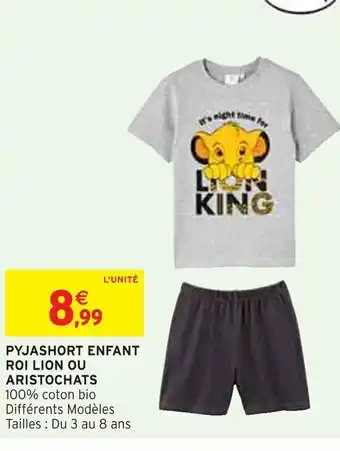 Intermarché PYJASHORT ENFANT ROI LION OU ARISTOCHATS offre