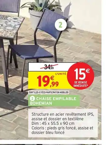 Intermarché CHAISE EMPILABLE BOHEMIAN offre