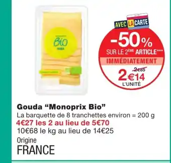Monoprix Gouda offre