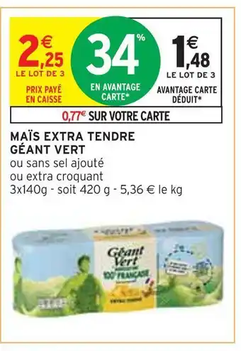 Intermarché Géant vert maïs extra tendre offre