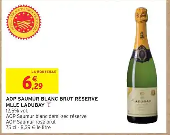 Intermarché Mlle ladubay aop saumur blanc brut réserve offre