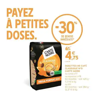 Intermarché Carte noire dosettes de café classique n°5 offre