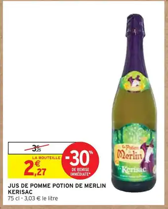 Intermarché Kerisac jus de pomme potion de merlin offre