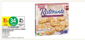 Intermarché Dr oetker ristorante piccolissima jambon crème surgelée offre