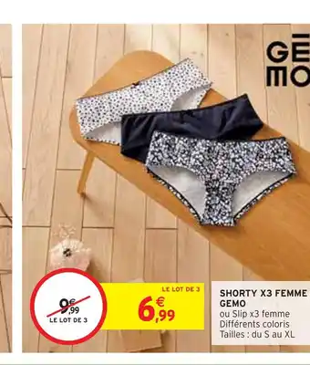 Intermarché Gemo shorty x3 femme offre