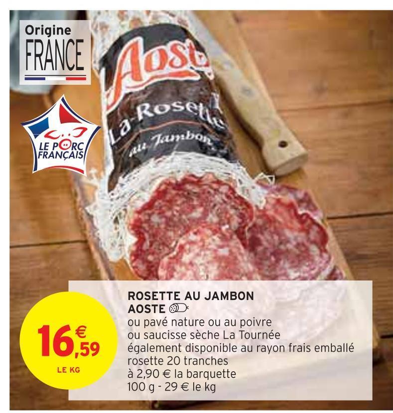 Intermarché Aoste rosette au jambon offre