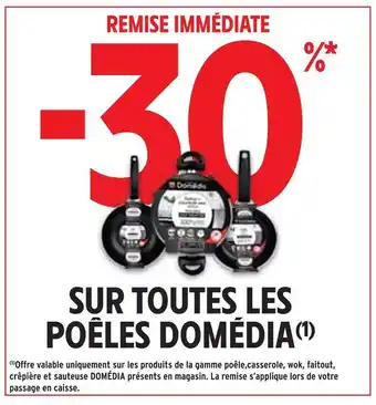 Intermarché Domédia -30% remise immédiate sur toutes les poêles offre