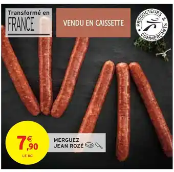 Intermarché Jean rozé merguez offre