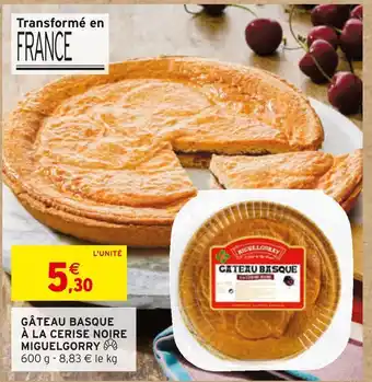 Intermarché Miguelgorry gâteau basque à la crise noire offre