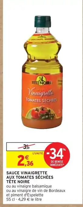 Intermarché Tête noire sauce vinaigrette aux tomates séchées offre