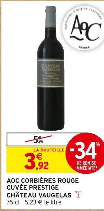 Intermarché Château vaugelas aoc corbières rouge cuvée prestige offre