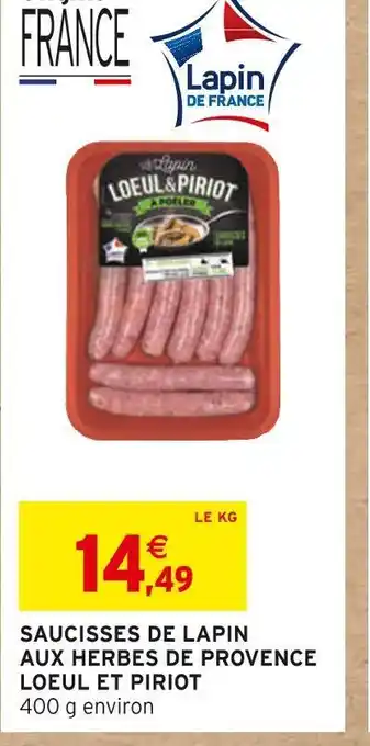 Intermarché Loeul et piriot saucisses de lapin aux herbes de provence offre