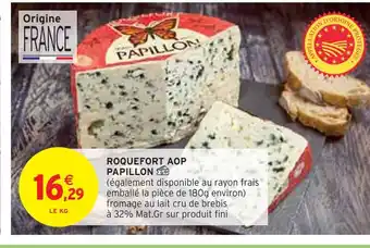 Intermarché Papillon roquefort aop offre