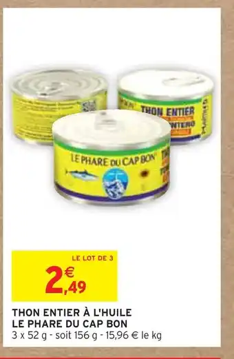 Intermarché Le phare du cap bon thon entier à l'huile offre