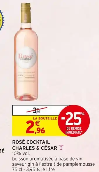 Intermarché Rosé cocktail charles & césar offre