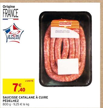 Intermarché Pédelhez saucisse catalane à cuire offre