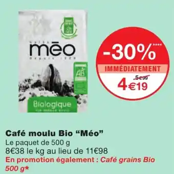 Monoprix Café moulu bio Méo offre