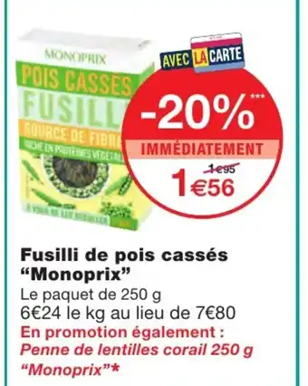 Monoprix Fusilli de pois cassés offre