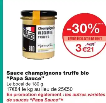 Monoprix Sauce champignons truffe bio Papa Sauce offre
