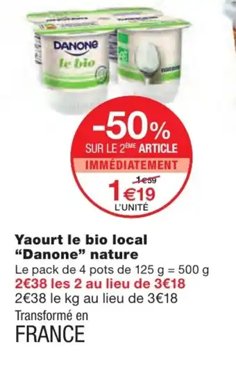 Monoprix Yaourt le bio local Danone nature offre