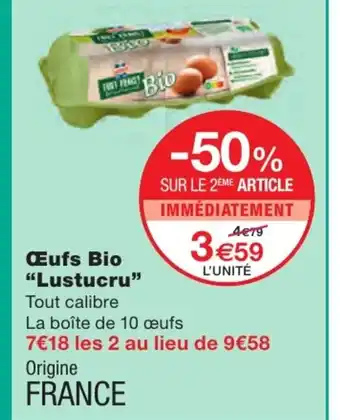 Monoprix Œufs Bio Lustucru offre