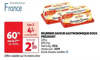 Auchan BEURRIER SAVEUR GASTRONOMIQUE DOUX PRÉSIDENT offre
