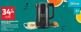 Auchan BOUILLOIRE THERMOSTATÉE TACTILE QILIVE offre