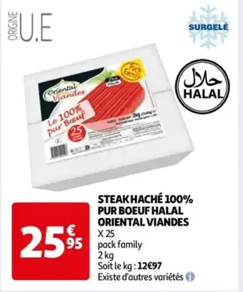 Auchan STEAK HACHÉ 100% PUR BOEUF HALAL ORIENTAL VIANDES X 25 95 pack family 2 kg offre