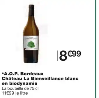 Monoprix A.O.P Bordeaux Château La Bienveillance blanc en biodynamie offre