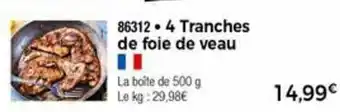 Thiriet 4 Tranches de foie de veau offre
