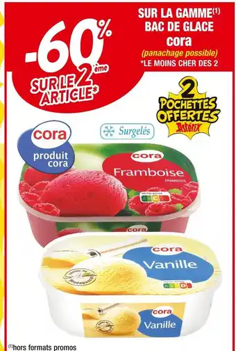 Cora x Carrefour Cora - 60% sur le 2ème article sur la gamme bac de glace cora offre