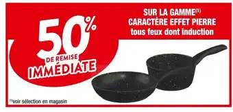 Cora x Carrefour -50% de remise immediate sur la gamme caractère effet pierre tous feux dont induction offre